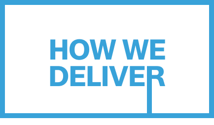 How we deliver
